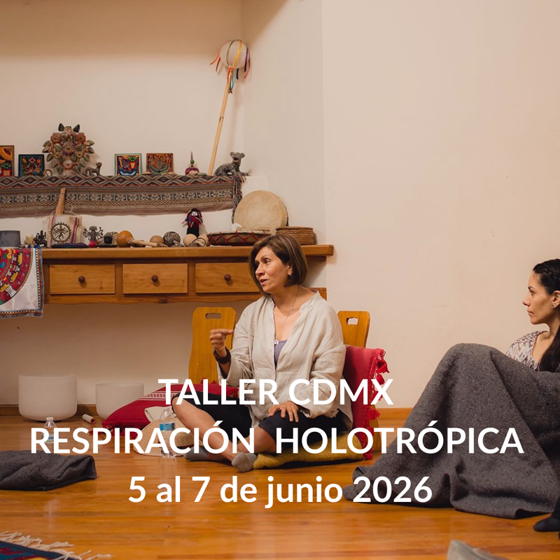5 – 7 Junio | Respiración Holotrópica CDMX | Retiro de Autoexploración y Sanación